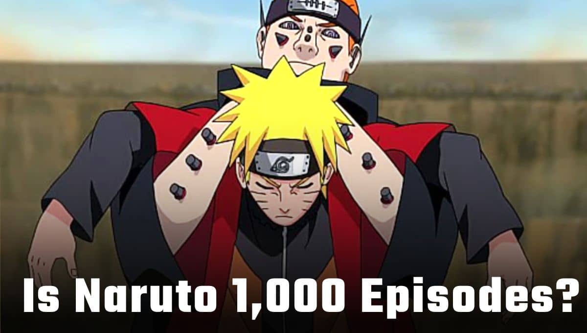 Is Naruto 1,000 Episodes?