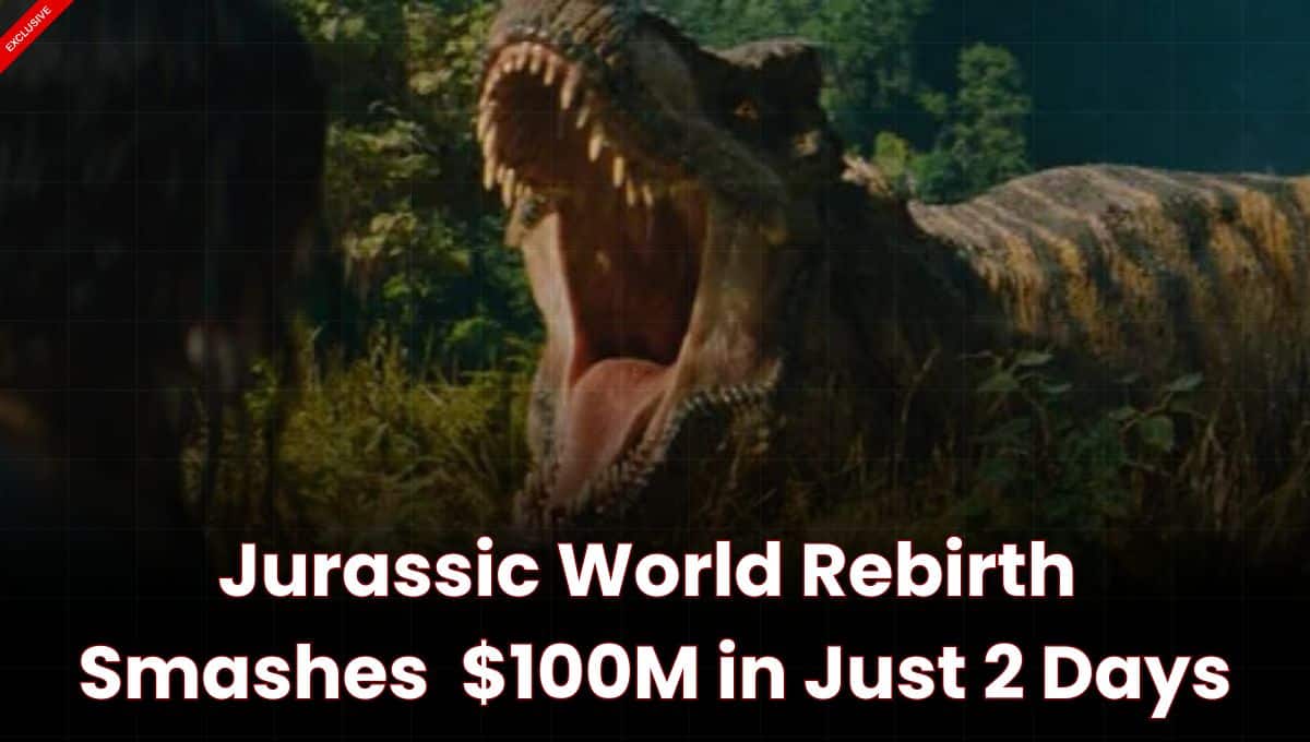 Jurassic World Rebirth Roars Past $100 Million in Two Days