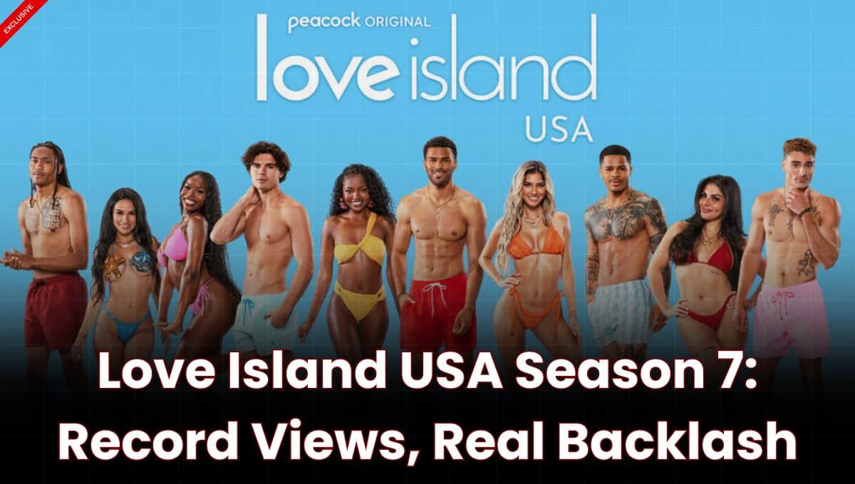 Love Island USA Season 7 Sparks Backlash Over Production Choices