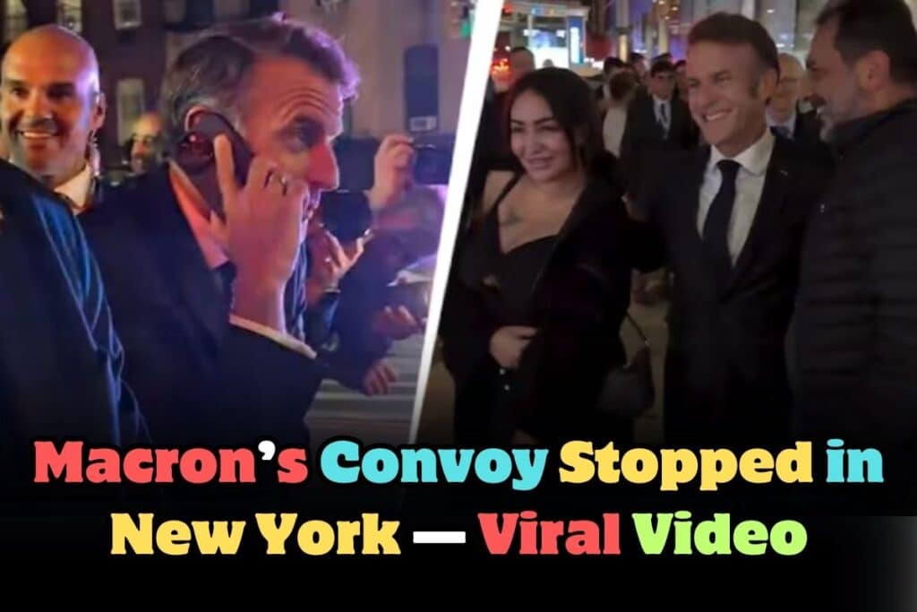 French President Macron’s Convoy Stopped in New York — Video Goes Viral