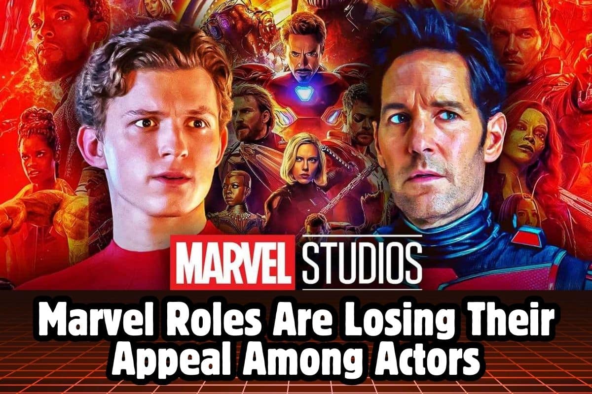 Marvel Roles Are Losing Their Appeal Among Actors